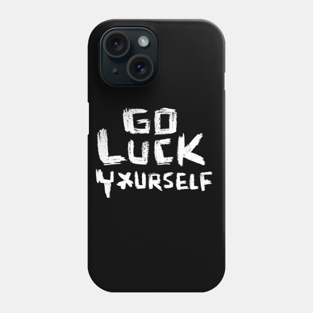 Go Luck Yourself for Irish Paddys Day Phone Case by badlydrawnbabe