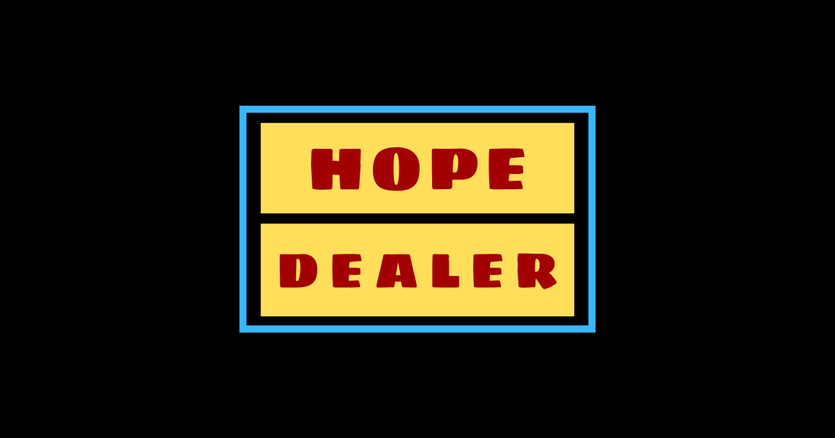 Hope Dealer Christian Typography Hope Dealer Sticker TeePublic