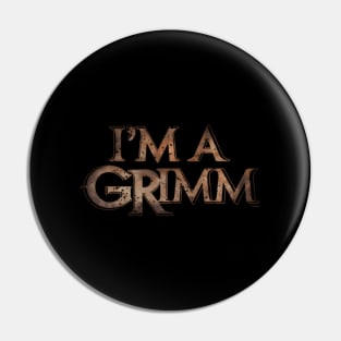 Grimm I'M A Grimm Pin