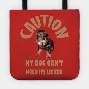 Caution My Dog Cant Hold Its Licker Heart Warming Rottweiler Tote