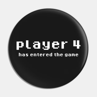 Player 4 has entered the game Pin
