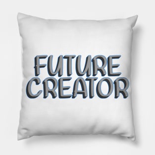 Future Creator Pillow