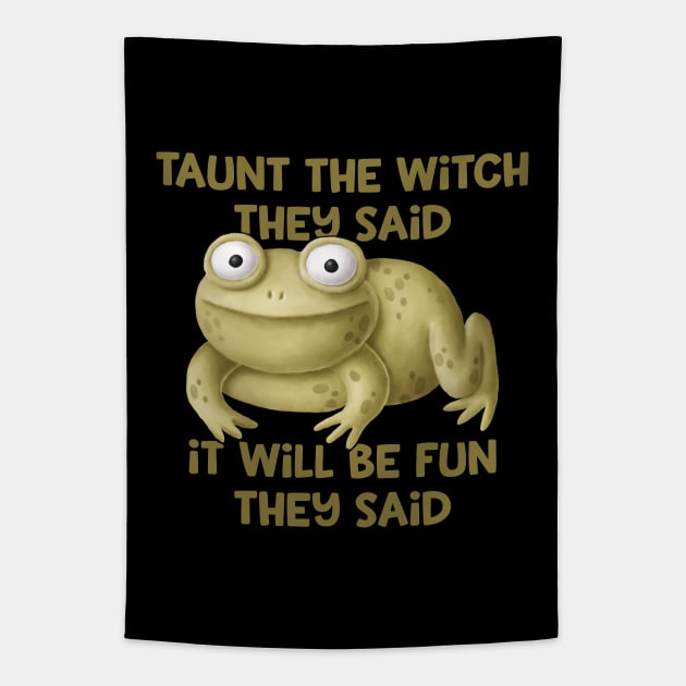 Taunt the Witch They Said Cheeky Witch® Tapestry by Cheeky Witch