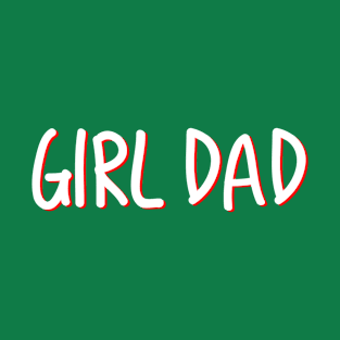 Girl Dad T-Shirt