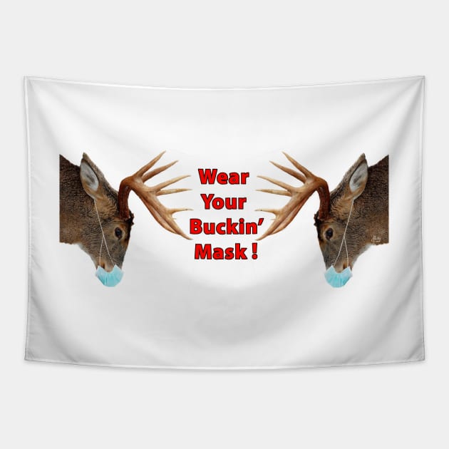 Wear Your Buckin' Mask Tapestry by 1Artdude