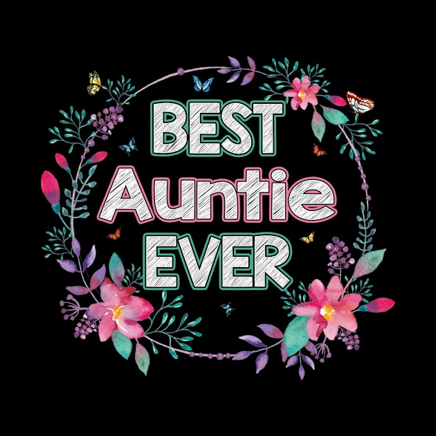 Best Auntie Ever Floral Design Mother's Day Gift by flandyglot