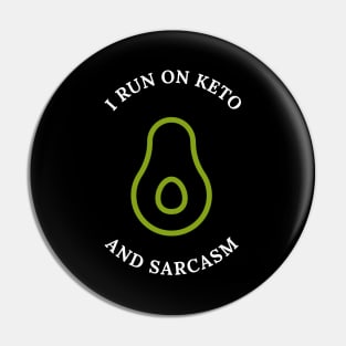 I Run On Keto And Sarcasm Pin