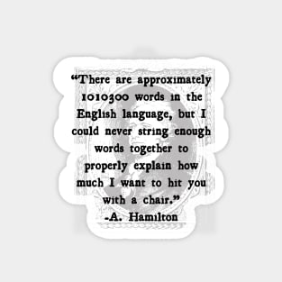 A. Hamilton Quotes-Chair Magnet