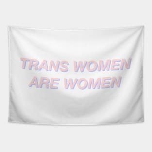 Trans Women Are Women Tapestry