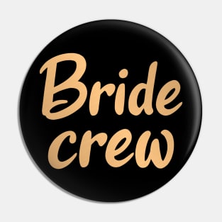 Bride Crew Pin