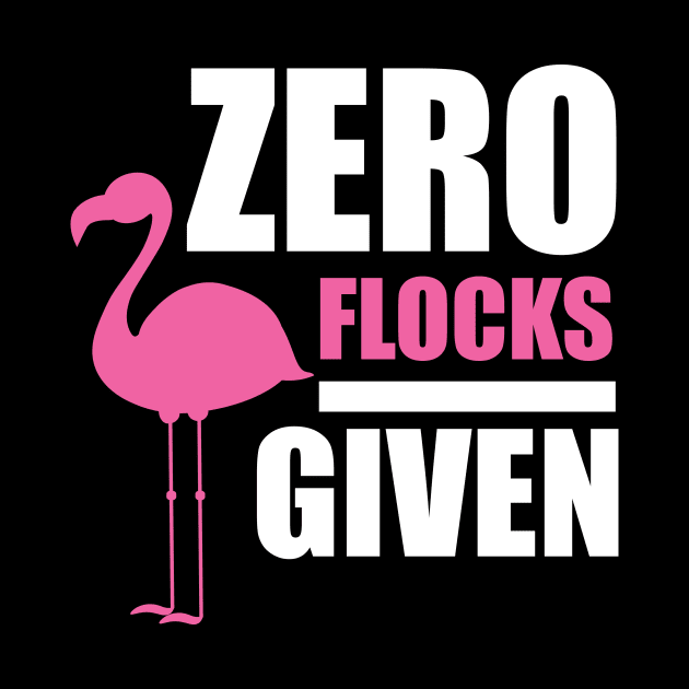 Zero Flocks Flamingo Given, Funny Love Flamingos by dukito