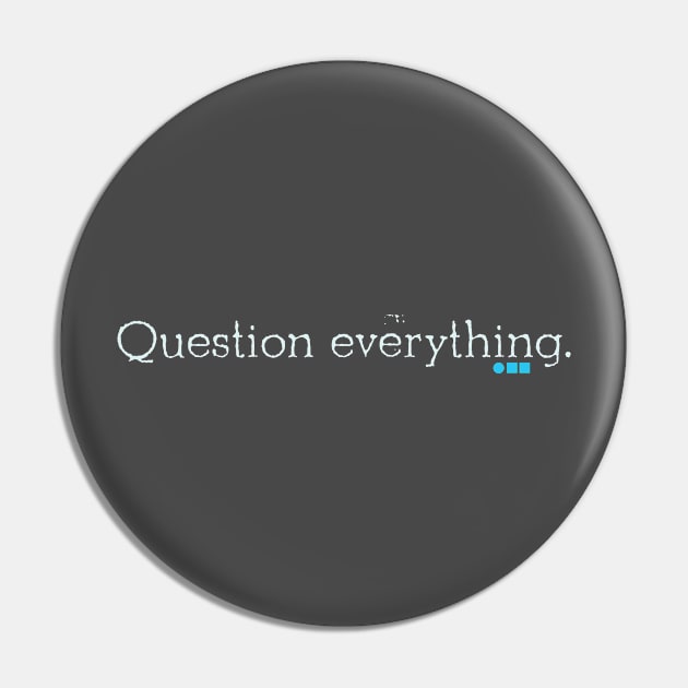 Question everything Pin by Stonework Design Studio