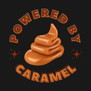 Powered by Caramel - Lovers of Sweetness T-Shirt