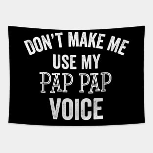 Funny Pap Pap Voice Loud Sarcastic Reveal Grandfather Gifts Tapestry