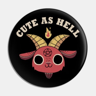 Cute As Hell Pin