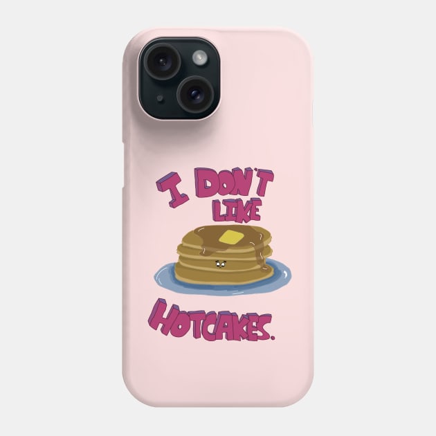Hotcake Dissent: Whimsical Anti-Hotcake Statement Art Phone Case by HFGJewels