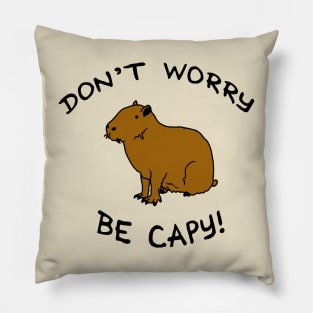 Don't Worry, Be Capy! Cute Capybara Illustration Pillow