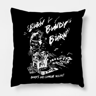 Ted Bundy - Burn Bundy Burn Design (From The Original!) Pillow