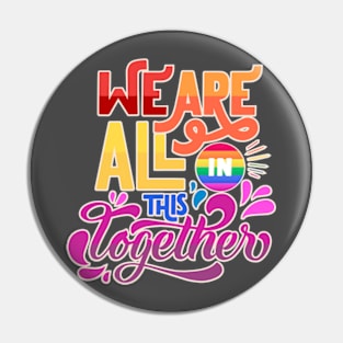 We Are All In This Together Pin