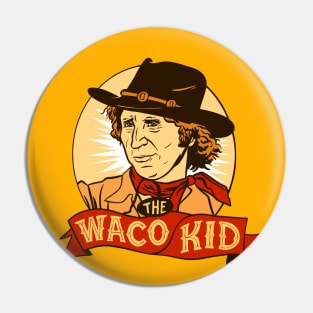 The Waco Kid - Blazing Saddles Pin