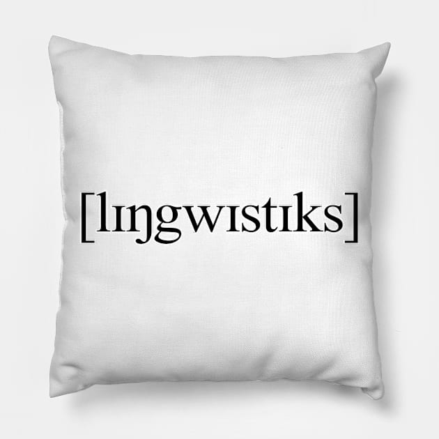 [lɪŋgwɪstɪks] | Linguistics (Black) Pillow by gillianembers