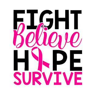 fight believe hope breast cancer awareness T-Shirt