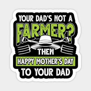 Funny Saying Farmer Dad Father's Day Gift Magnet