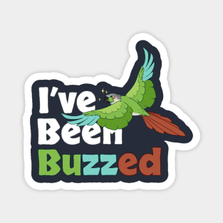 I've Been Buzzed Magnet