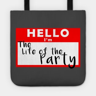 Hello I'm the Life of the Party Name Tag Tote