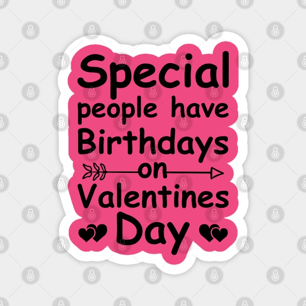 Valentine Birthday Women Girls Born On Valentines Day T-Shirt Valentine Birthday Women Girls Born On Valentines Day T-Shirt