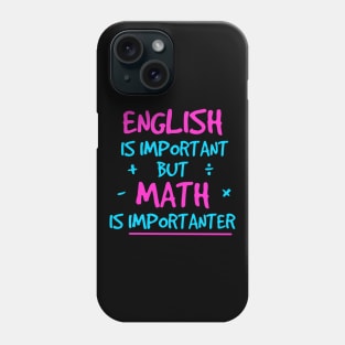 Math is importanter Neon Phone Case