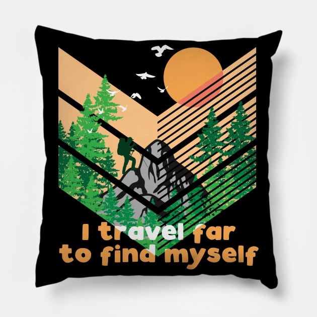 I travel far to find myself Pillow by vpdesigns
