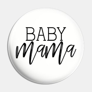 Baby Mama Pin