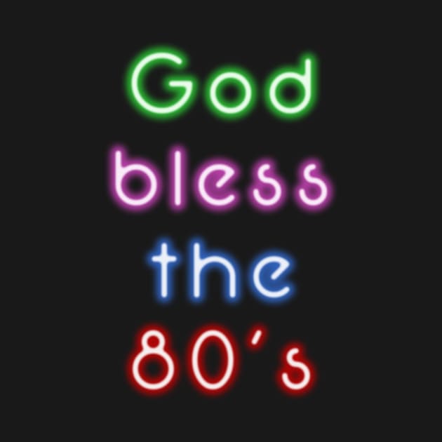 God Bless the 80's by MarceloMoretti90