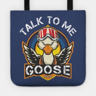 Talk to me Goose Tote