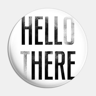 HELLO THERE - HELL HERE Pin