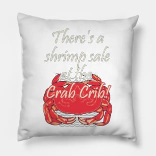 There's a shrimp sale at the Crab Crib! Pillow