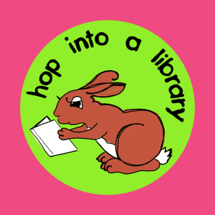 Hop Into A Library T-Shirt