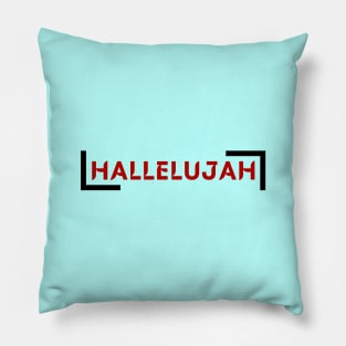 Hallelujah | Christian Saying Pillow