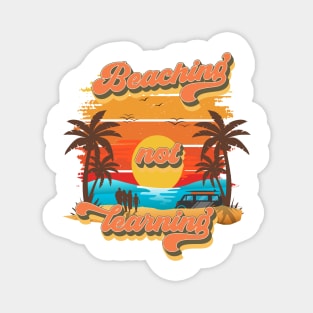 Beaching not learning Retro quote groovy student vacation Magnet