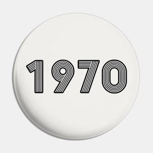 Year 1970 - Born in the 70s Pin