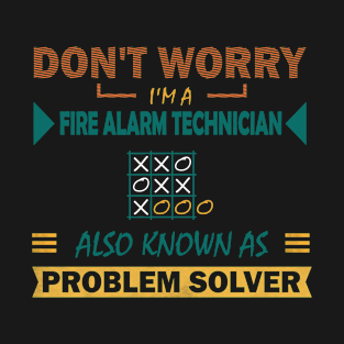 fire alarm technician problem solver T-Shirt