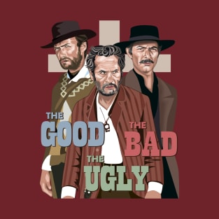 The Good, The Bad and The Ugly T-Shirt