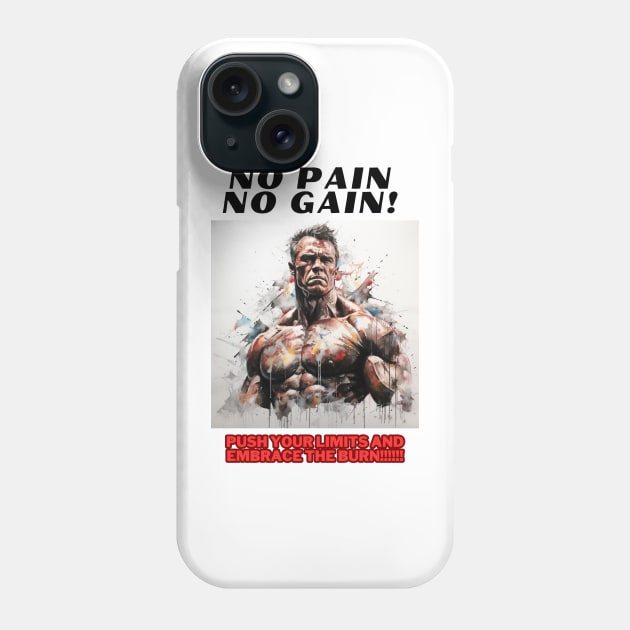 No pain, no gain! Push your limits and embrace the burn Phone Case by St01k@