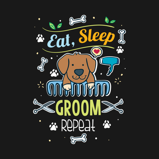 Eat, Sleep, Groom, Repeat by Psitta