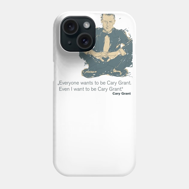 Cary Grant Quote Phone Case by hirnstrich