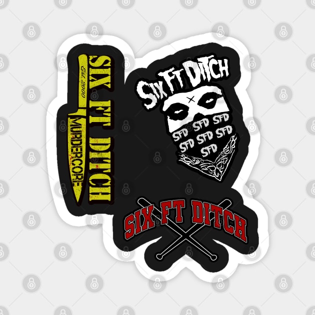 SIX FT DITCH - STICKER PACK Magnet by annapeachey