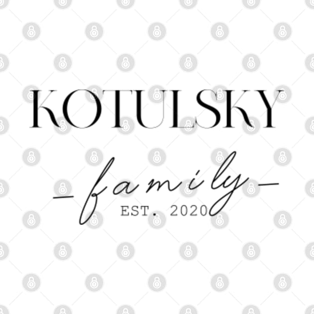 Kotulsky Family EST. 2020, Surname, Kotulsky by ProvidenciaryArtist