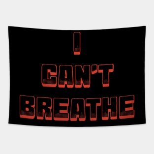 I CAN'T BREATHE Tapestry