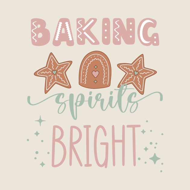 Baking Spirits Bright by Unified by Design